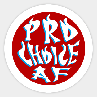 Pro choice af in red circle Sticker